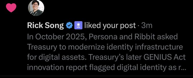 A social media notification showing 'Rick Song' liked a post, with text discussing how in October 2025, Persona and Ribbit asked Treasury to modernize identity infrastructure for digital assets, and that Treasury's GENIUS Act innovation report flagged digital identity.