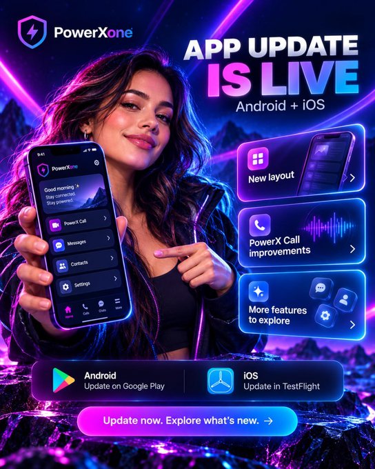 PowerXone app update promotional graphic showing a woman holding a smartphone displaying the app interface, with 'APP UPDATE IS LIVE' text, highlighting 'New layout', 'PowerX Call improvements', and 'More features to explore' for Android and iOS.
