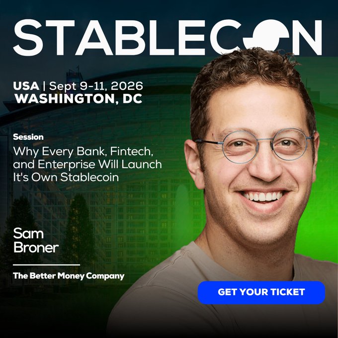 A promotional graphic for 'STABLECON' conference in Washington DC (Sept 9-11, 2026) featuring Sam Broner from The Better Money Company, discussing why banks will launch their own stablecoins.
