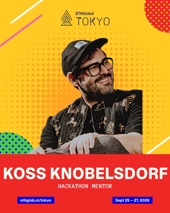 A colorful promotional poster for ETHGlobal TOKYO featuring a smiling bearded man wearing glasses and a cap, identified as 'KOSS KNOBELSDORF - HACKATHON MENTOR' with dates 'Sept 25-27, 2026' and website 'ethglob.ai/tokyo'.