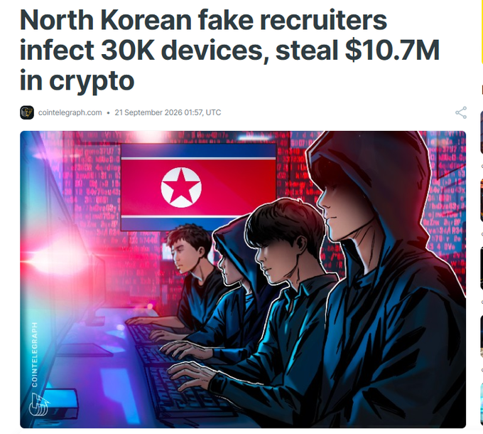 A Cointelegraph news article dated 21 September 2026 headlined 'North Korean fake recruiters infect 30K devices, steal $10.7M in crypto,' featuring an illustration of hooded figures at computers with the North Korean flag.