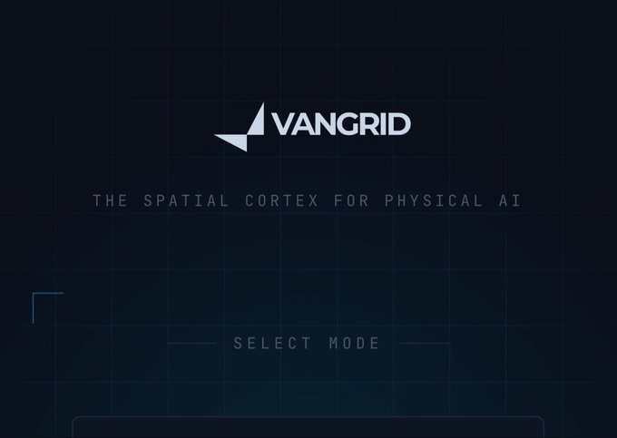 A dark screen displaying the logo 'VANGRID' with the tagline 'THE SPATIAL CORTEX FOR PHYSICAL AI' and a 'SELECT MODE' option.