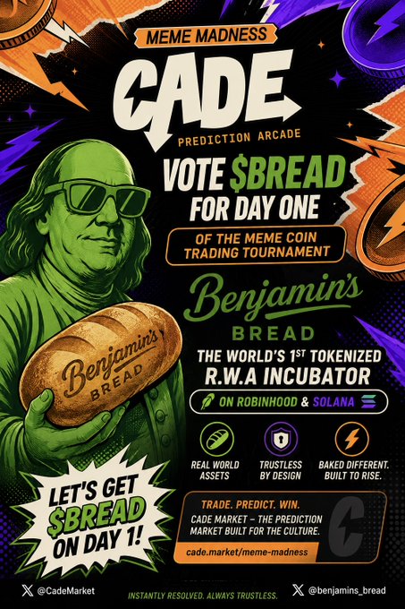 A promotional poster for the 'CADE Prediction Arcade' featuring a green-tinted image of a man holding a loaf of bread, advertising 'Benjamin's Bread' as a tokenized R.W.A incubator on Robinhood & Solana, with the tagline 'LET'S GET $BREAD ON DAY 1!'