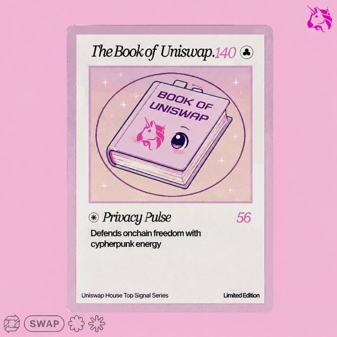 A pink trading card titled 'The Book of Uniswap.140' featuring 'Privacy Pulse' with unicorn branding, labeled 'Uniswap House Top Signal Series' and 'Limited Edition' with a 'SWAP' button.