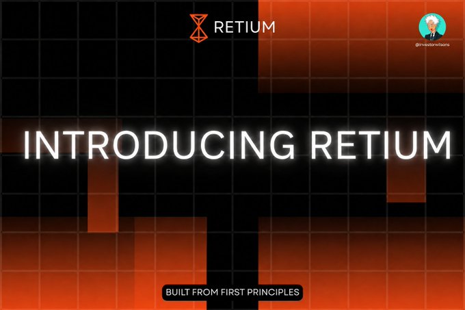 A promotional graphic with an orange and black grid design displaying 'RETIUM' logo at the top, 'INTRODUCING RETIUM' as the main text, 'BUILT FROM FIRST PRINCIPLES' as a tagline, and a Twitter handle '@investvisions' in the corner.