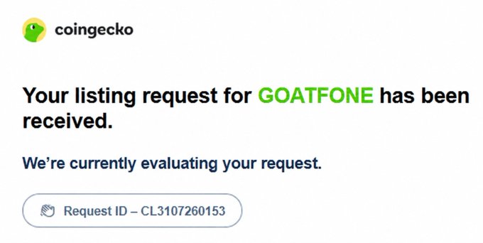 A CoinGecko notification reading 'Your listing request for GOATFONE has been received' with a Request ID of CL3107260153.