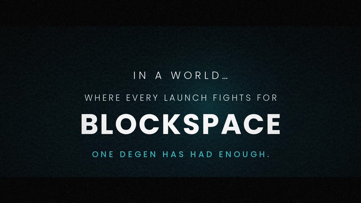 A dark cinematic title card reading 'IN A WORLD... WHERE EVERY LAUNCH FIGHTS FOR BLOCKSPACE. ONE DEGEN HAS HAD ENOUGH.'