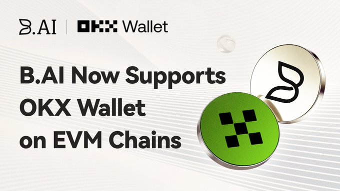 The image is a promotional graphic announcing "B.AI Now Supports OKX Wallet on EVM Chains," featuring the B.AI and OKX Wallet logos alongside stylized coin graphics. The accompanying post "B.AI on @wallet" aligns with this announcement, highlighting the integration between B.AI and the OKX Wallet platform for EVM-compatible blockchains.