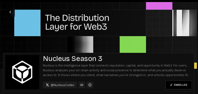 A digital interface banner reading "The Distribution Layer for Web3" and "Nucleus Season 3," describing Nucleus as the intelligence layer connecting reputation, capital, and opportunity in Web3, with an "ENROLLED" button.