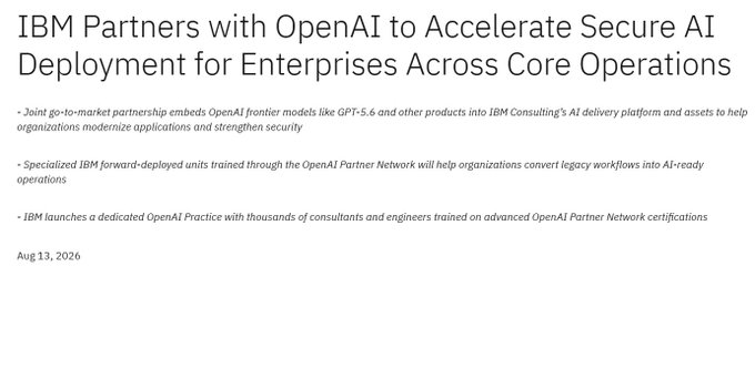 A clean press release slide states 'IBM Partners with OpenAI to Accelerate Secure AI Deployment for Enterprises Across Core Operations,' listing partnership details and dated 'Aug 13, 2026.'