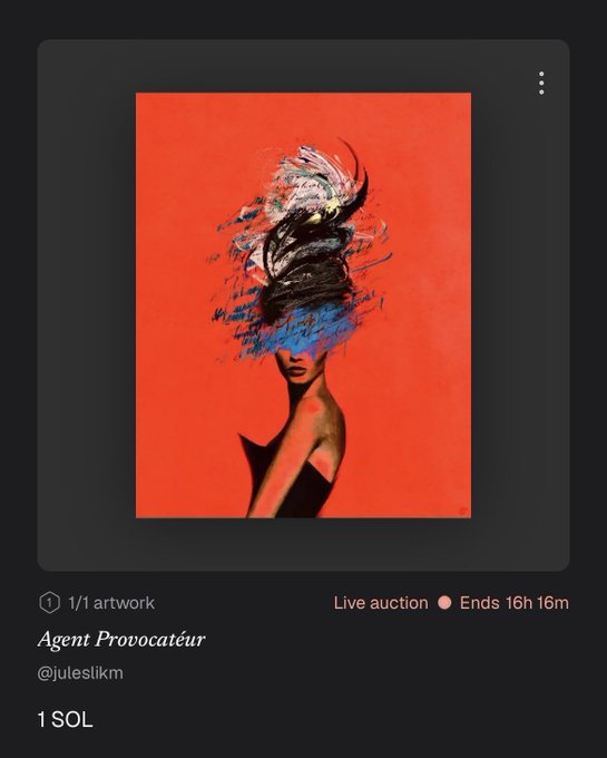 A digital artwork titled 'Agent Provocateur' by @juleslikm being auctioned live for '1 SOL', ending in 16h 16m, featuring an abstract portrait of a woman with her face obscured by a swirling black and blue mass against a red background.