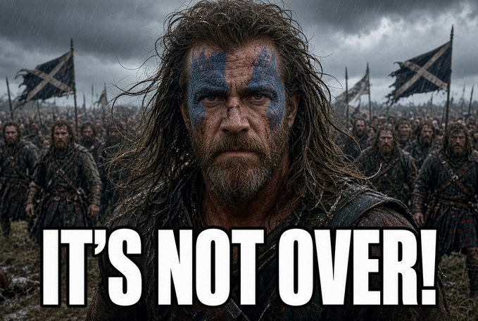 A movie-style image of a warrior with blue face paint and an army behind him, overlaid with the text 'IT'S NOT OVER!'