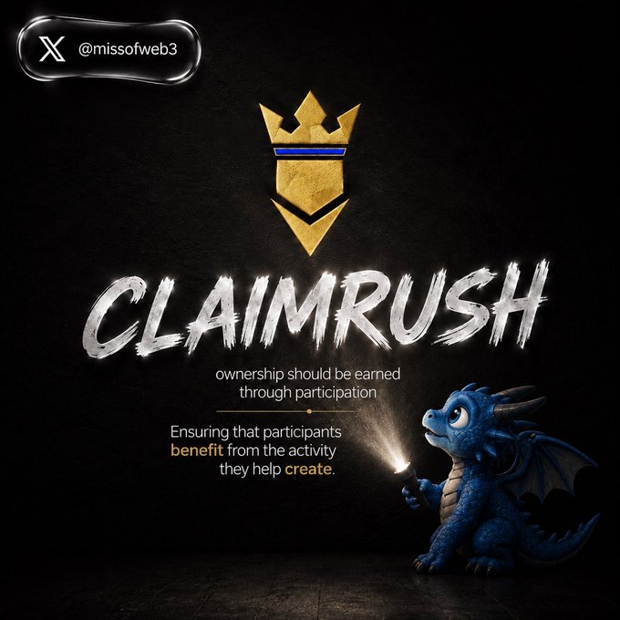 A promotional graphic for 'CLAIMRUSH' featuring a golden crown logo and a 3D blue dragon holding a sparkler, with text reading 'ownership should be earned through participation' and '@missofweb3'.