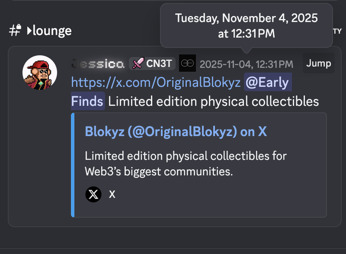 A Discord message screenshot from the "#▶lounge" channel dated Tuesday, November 4, 2025 at 12:31 PM, showing a link to Blokyz (@OriginalBlokyz) on X with the text "Limited edition physical collectibles" and "Early Finds" tags.