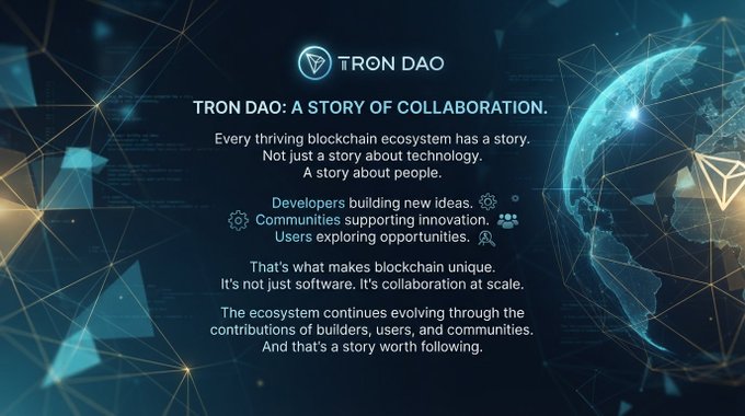 A promotional graphic for TRON DAO features a stylized globe made of connected nodes against a dark blue network background, with the headline "TRON DAO: A STORY OF COLLABORATION" alongside text highlighting how developers, communities, and users collectively shape the blockchain ecosystem—visually reinforcing the post's message that TRON's growth is driven by its global community of contributors.