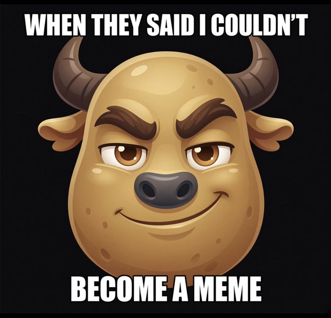 A meme featuring a smug-looking cartoon bull character with text reading 'WHEN THEY SAID I COULDN'T' on top and 'BECOME A MEME' on the bottom.