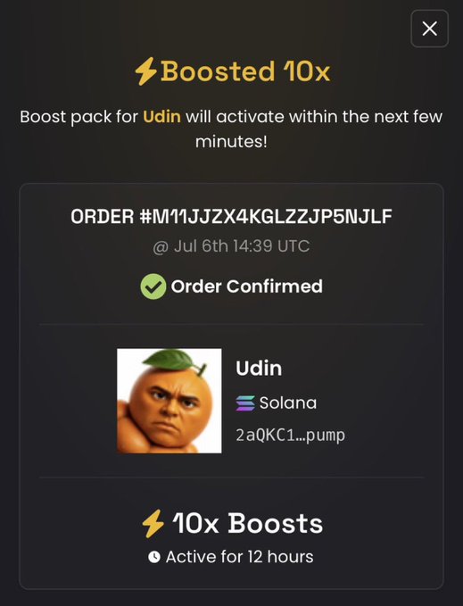 A screenshot of a "Boosted 10x" confirmation for the Solana memecoin $Udin (2aQKC1...pump), showing order #M11JJZX4KGLZ2JP5NJLF confirmed on July 6th at 14:39 UTC, activating 10x boosts for 12 hours. The image supports the post's excitement, as the user humorously credits their call/possible luck with boosting the coin's market cap from 75k to 114k.