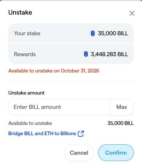 A cryptocurrency app interface showing an 'Unstake' dialog box with a stake of 35,000 BILL, rewards of 3,448.283 BILL, and an availability date of October 31, 2026.