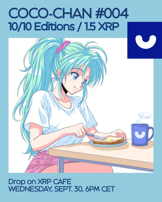 A promotional poster for 'COCO-CHAN #004' with 10/10 Editions priced at 1.5 XRP, featuring an anime-style girl with teal hair eating toast with a knife, advertising a drop on XRP Cafe on Wednesday, Sept. 30 at 6PM CET.