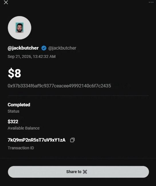 A screenshot of a transaction posted by @jackbutcher on September 21, 2026, showing an $8 completed payment with an available balance of $322 and transaction ID 7kQ9mP2nR5sT7uV9xY1zA, with a 'Share to X' button at the bottom.