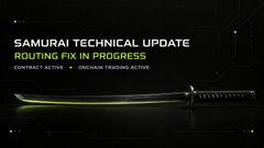 A dark digital banner with text 'SAMURAI TECHNICAL UPDATE' and 'ROUTING FIX IN PROGRESS' alongside 'CONTRACT ACTIVE • ONCHAIN TRADING ACTIVE', featuring an image of a katana sword at the bottom.