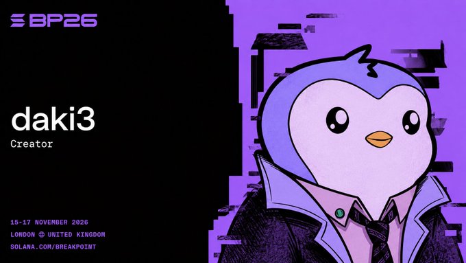 A promotional graphic for 'BP25' Breakpoint 2026 featuring a cartoon penguin mascot in a suit, displaying the name 'daki3 Creator' along with the event date '15-17 NOVEMBER 2026' in London and the Solana.com/breakpoint URL.