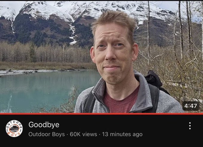 A YouTube thumbnail from 'Outdoor Boys' titled 'Goodbye,' showing a man outdoors with snow-capped mountains and a turquoise lake behind him, marked at 4:47.