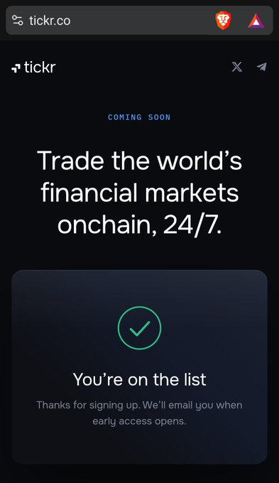 A mobile screenshot of the tickr.co website showing a 'COMING SOON' page that reads 'Trade the world's financial markets onchain, 24/7' with a confirmation message 'You're on the list' thanking the user for signing up.