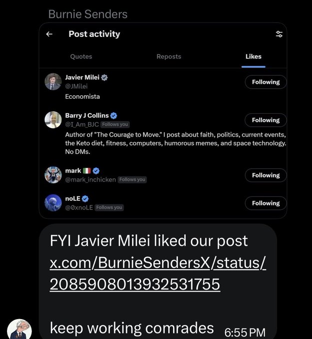 A notification showing that Javier Milei liked a post from Burnie Senders, with the comment "FYI Javier Milei liked our post" linking to the tweet, followed by "keep working comrades" at 6:55 PM. The image supports the post's claim about a team actively managing the @BurnieSendersX account by highlighting high-profile engagement from notable accounts like Javier Milei (@JMilei), suggesting the project has noteworthy attention despite being dismissed by the market.