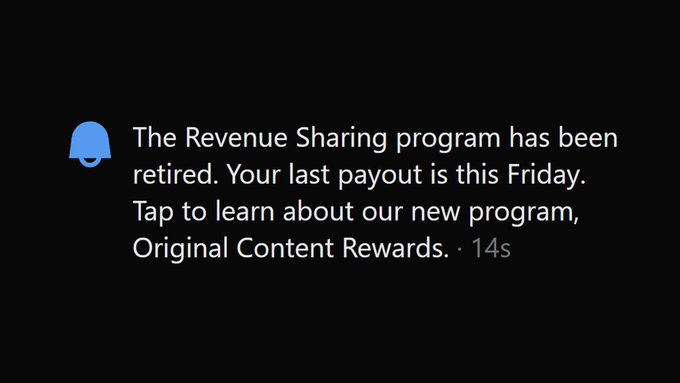 A notification reads: 'The Revenue Sharing program has been retired. Your last payout is this Friday. Tap to learn about our new program, Original Content Rewards.' with a 14s timestamp.