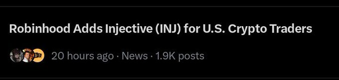 A dark-themed news notification reads 'Robinhood Adds Injective (INJ) for U.S. Crypto Traders' posted 20 hours ago with 1.9K posts.