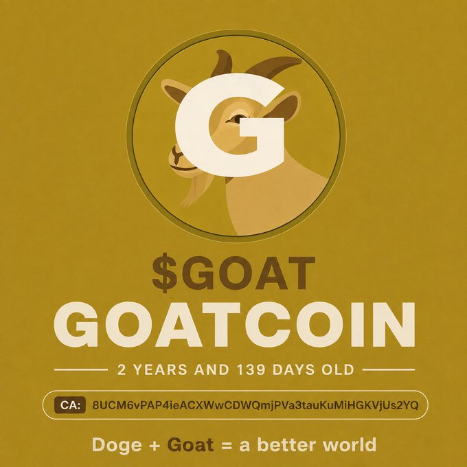 A promotional image for "$GOAT GOATCOIN" featuring a goat illustration with a large "G" overlaid on a yellow/gold background, noting it is "2 YEARS AND 139 DAYS OLD" with the tagline "Doge + Goat = a better world" and a contract address.