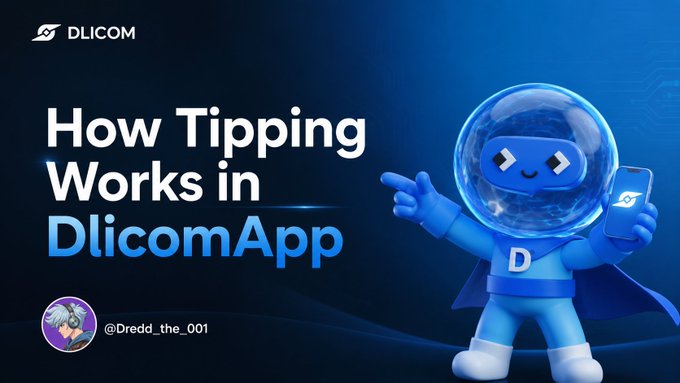 A promotional graphic titled "How Tipping Works in DlicomApp" featuring a 3D blue astronaut mascot holding a phone, with the "DLICOM" logo and a user handle "@Dredd_the_001" displayed.