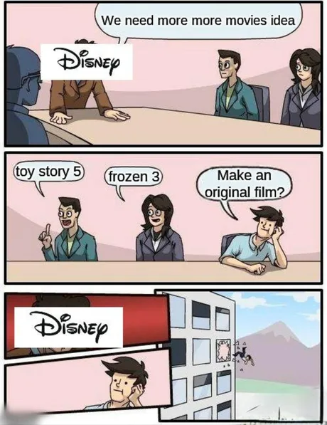 A four-panel comic showing a Disney board meeting where executives suggest sequels like 'Toy Story 5' and 'Frozen 3', but the person suggesting an original film is thrown out the window by the Disney logo.
