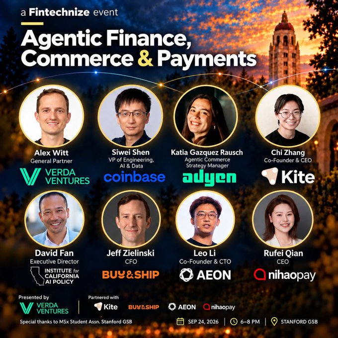 The image is a promotional flyer for a "Fintechnize" event titled "Agentic Finance, Commerce & Payments," held on September 24, 2026, from 6-8 PM at Stanford GSB. It features headshots of eight speakers, including Alex Witt (Verda Ventures), Siwei Shen (Coinbase), Katia Gazquez Rausch (Adyen), Chi Zhang (Kite), David Fan (Institute for California AI Policy), Jeff Zielinski (Buy & Ship), Leo Li (AEON), and Rufei Qian (Nihaopay). The accompanying post highlights Chi Zhang's participation alongside other industry leaders to discuss how AI agents will handle payments, identity, and trust.