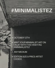 A black and white minimalist-style poster with text '#MINIMALISTEZ' listing event details: 'OCTOBER 12TH', instructions to mint art on 'EZSKEWTHEHASHTAG' and '#MINIMALISTEZ', with any medium allowed and edition size 6.