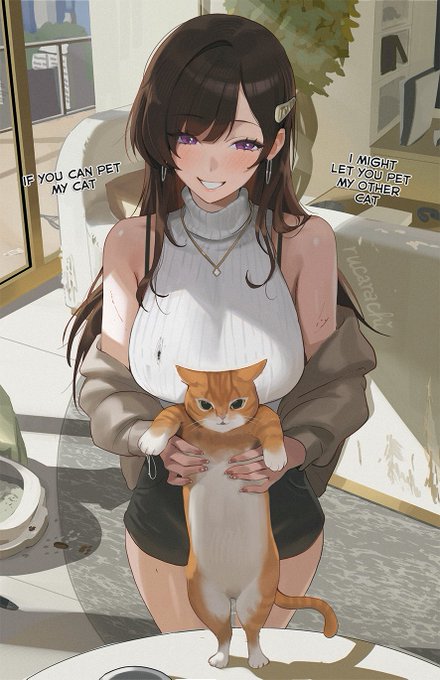 An anime-style illustration of a brown-haired woman holding an orange and white cat, with humorous text reading 'IF YOU CAN PET MY CAT' and 'I MIGHT LET YOU PET MY OTHER CAT'.