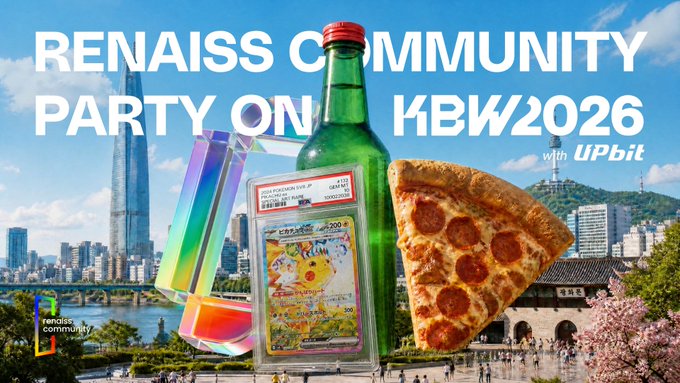 A promotional graphic for "RENAISS COMMUNITY PARTY ON KBW2026 with Upbit" set against a Seoul skyline featuring iconic landmarks like Namsan Tower and Gwanghwamun Gate, showcasing a soju bottle, a graded Pokémon card, a holographic NFT-style artwork, and a slice of pepperoni pizza—visually capturing the casual, collector-friendly vibe of the post's invitation to open packs, chat, and share a beer with the team on October 3 after Korea Blockchain Week.