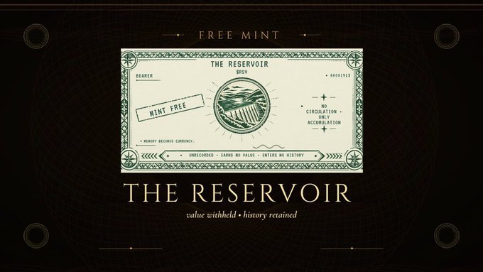 A promotional graphic for 'THE RESERVOIR' (ticker $RSV) featuring a green currency-style note with 'FREE MINT,' 'MINT FREE,' 'NO CIRCULATION ONLY ACCUMULATION,' and 'MEMORY BECOMES CURRENCY' text, plus the tagline 'value withheld · history retained.'