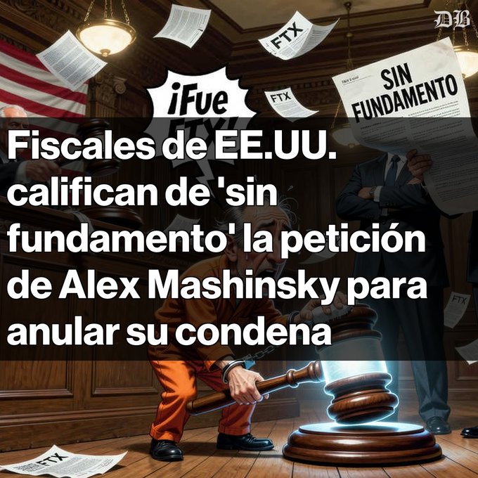 News graphic in Spanish stating '¡Fue SIN FUNDAMENTO!' with text 'Fiscales de EE.UU. califican de "sin fundamento" la petición de Alex Mashinsky para anular su condena,' featuring illustrations of a gavel and a prisoner.
