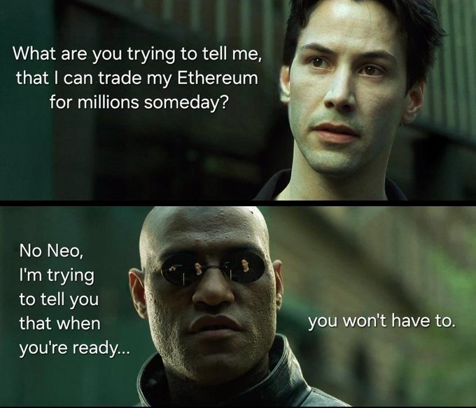 A two-panel meme featuring Neo and Morpheus from The Matrix, with text joking about trading Ethereum, where Morpheus tells Neo that 'when you're ready... you won't have to.'