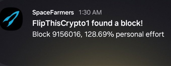 A notification from 'SpaceFarmers' at 1:30 AM stating 'FlipThisCrypto1 found a block! Block 9156016, 128.69% personal effort'.