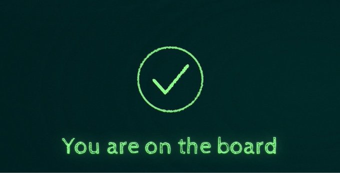 A dark screen displays a green checkmark inside a circle above the text 'You are on the board'.