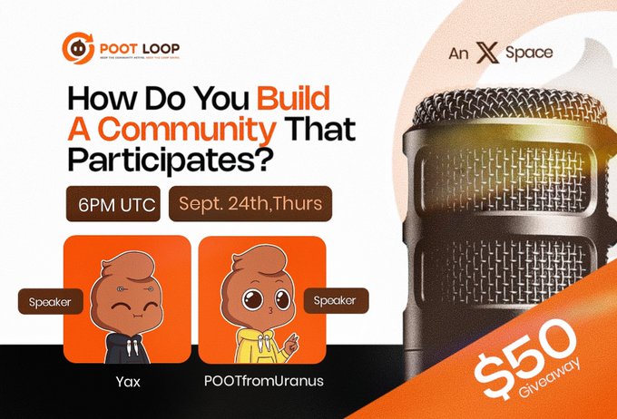 A POOT LOOP event flyer asking 'How Do You Build A Community That Participates?' on Sept. 24th at 6PM UTC, featuring speakers Yax and POOTfromUranus, with a $50 giveaway.