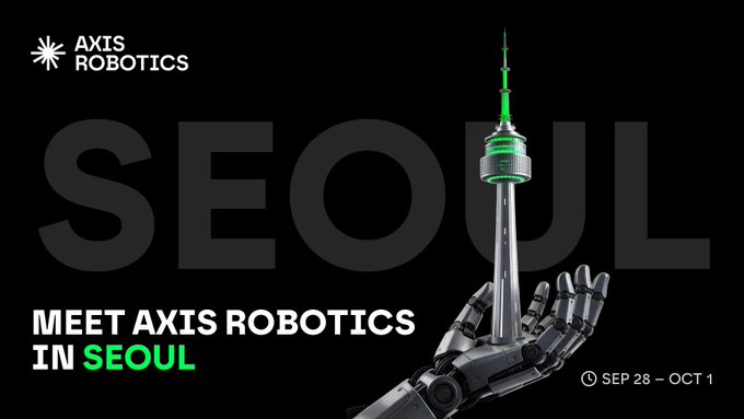 A dark promotional banner for "AXIS ROBOTICS" inviting viewers to "MEET AXIS ROBOTICS IN SEOUL" between SEP 28 - OCT 1, featuring a robotic hand holding a glowing green N Seoul Tower against the word "SEOUL".