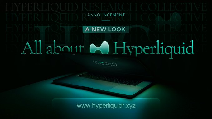 A dark, teal-lit announcement graphic from the "Hyperliquid Research Collective" declares "A NEW LOOK" and "All about Hyperliquid" above an open laptop glowing in the darkness, with the website "www.hyperliquidr.xyz" displayed at the bottom to promote the collective's new online home.