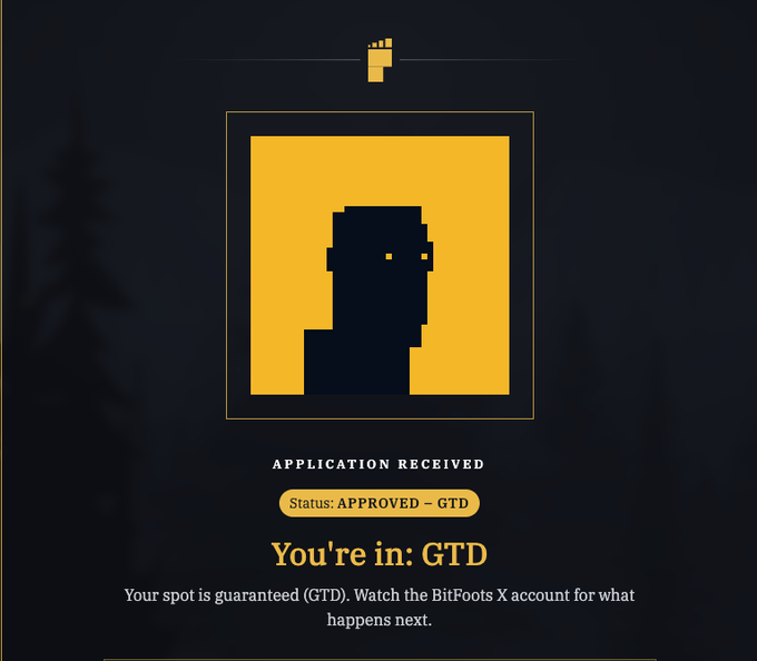 The image shows a Bitfoots application confirmation screen with a pixelated face avatar, displaying "APPLICATION RECEIVED," "Status: APPROVED – GTD," and "You're in: GTD," confirming the user secured a guaranteed spot on the project's whitelist as mentioned in the accompanying post.
