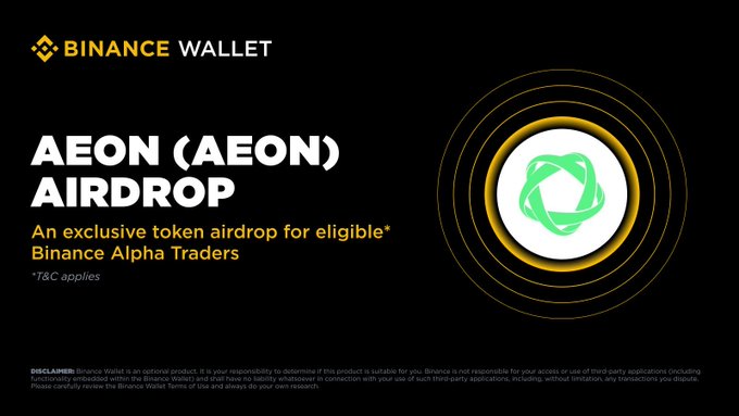 Binance Wallet announces an AEON token airdrop exclusive to eligible Binance Alpha Traders, with details showing a total supply of 1 billion tokens, initial circulating supply of 19.34%, and a price of 0.06 (FDV 60M).
