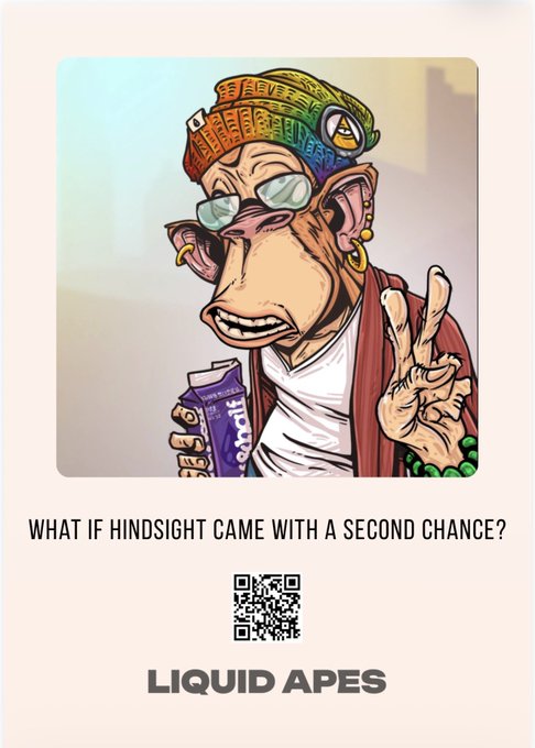 A Polaroid-style poster featuring a cartoon ape character with the text 'WHAT IF HINDSIGHT CAME WITH A SECOND CHANCE?', a QR code, and the title 'LIQUID APES'.