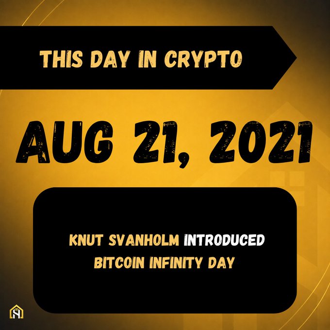 A gold and black graphic titled 'THIS DAY IN CRYPTO - AUG 21, 2021' noting that Knut Svanholm introduced Bitcoin Infinity Day.